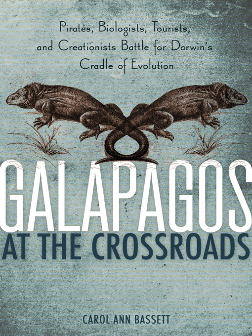 Title details for Galapagos at the Crossroads by Carol Ann Bassett - Wait list
